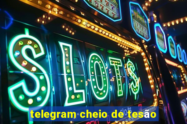 telegram cheio de tesão